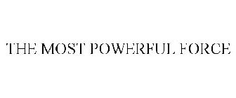 the most powerful force