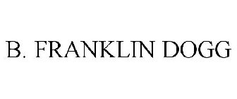 b. franklin dogg
