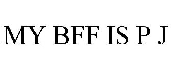 my bff is p j