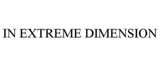 in extreme dimension