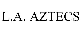 l.a. aztecs