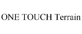 one touch terrain