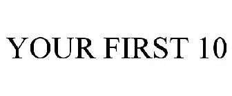 your first 10