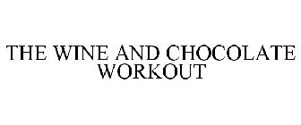 the wine and chocolate workout