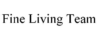 fine living team