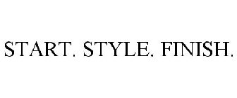 start. style. finish.