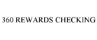 360 rewards checking