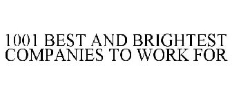 1001 best and brightest companies to work for