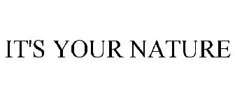 it's your nature