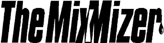 the mixmizer