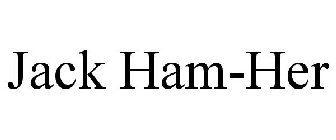 jack ham-her