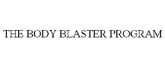 the body blaster program