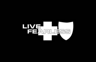 live fearless
