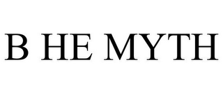 b he myth