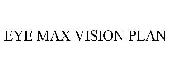 eye max vision plan