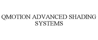 qmotion advanced shading systems