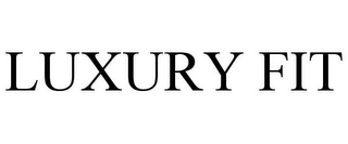 luxury fit