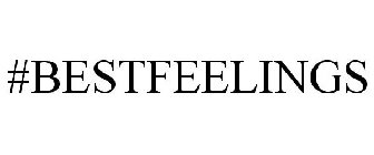 #bestfeelings