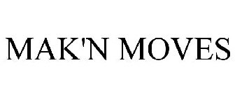 mak'n moves