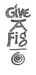 give a fig