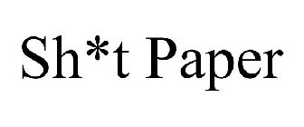 sh*t paper