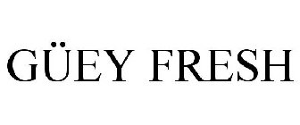 gÃœey fresh