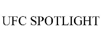 ufc spotlight