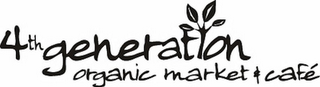 4th generation organic market & cafÉ