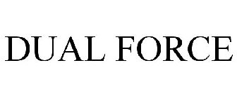 dual force