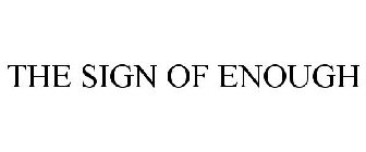 the sign of enough