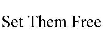 set them free
