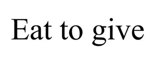 eat to give