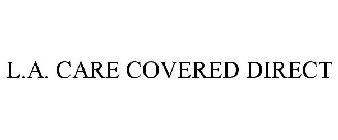 l.a. care covered direct