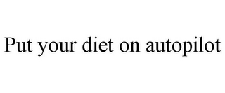 put your diet on autopilot