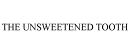the unsweetened tooth