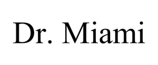 dr. miami