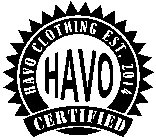 havo clothing est. 2014 certified havo