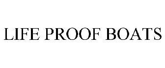 life proof boats