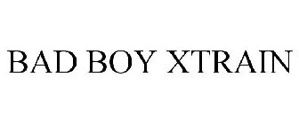 bad boy xtrain