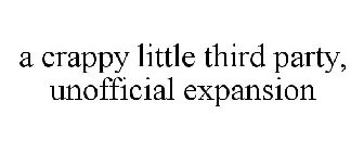 a crappy little third party, unofficialexpansion