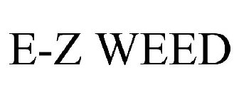 e-z weed
