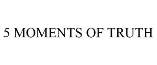 5 moments of truth