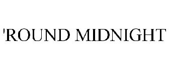 'round midnight