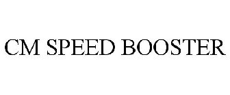 cm speed booster