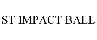 st impact ball
