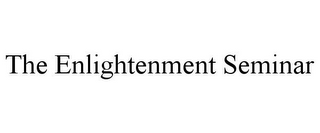 the enlightenment seminar