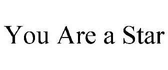 you are a star