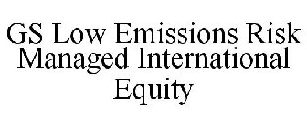gs low emissions risk managed international equity