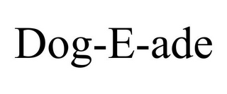 dog-e-ade