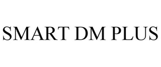 smart dm plus